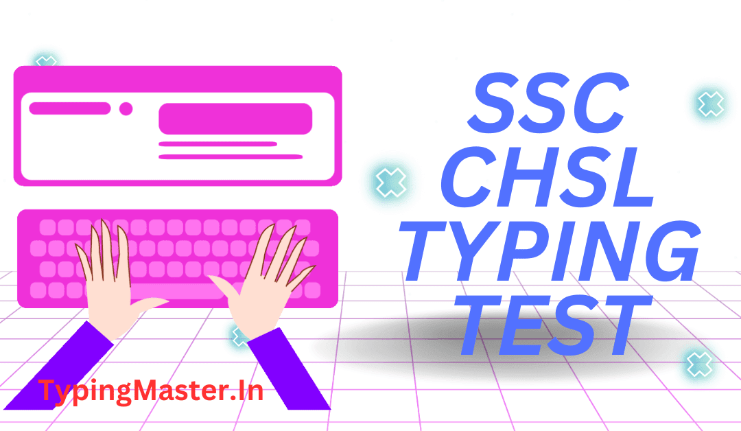 SSC CHSL Typing Test 2023