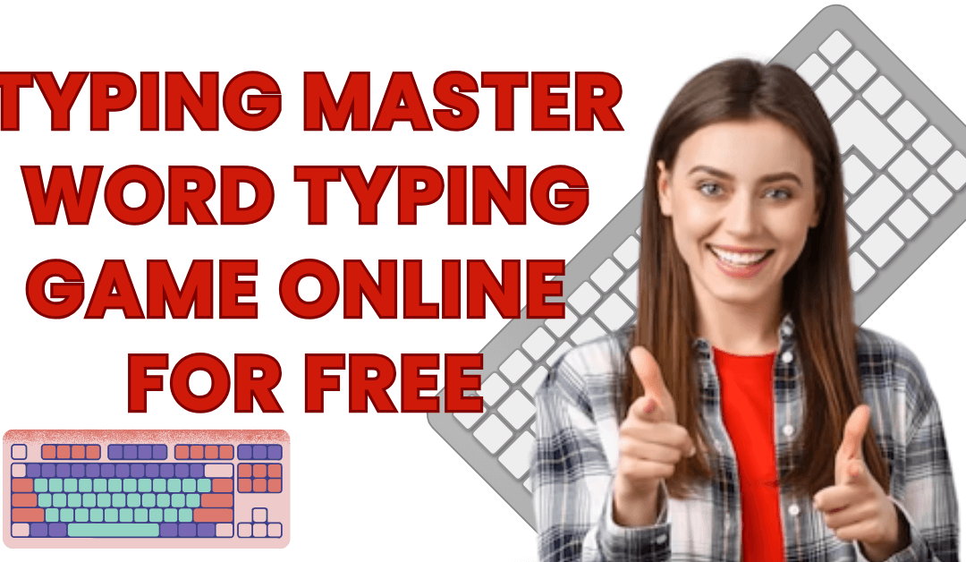 Typing Master Word Typing Game Online For Free